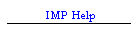 IMP Help