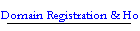 Domain Registration & Hosting